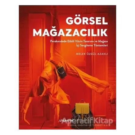 Görsel Mağazacılık - Melek Özgül Azaklı - Literatür Yayıncılık