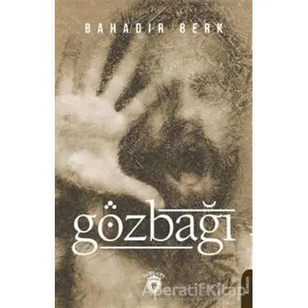 Gözbağı - Bahadır Berk - Dorlion Yayınları