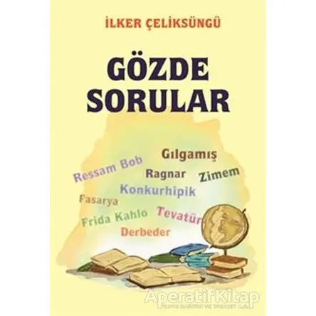 Gözde Sorular - İlker Çeliksüngü - Kitap Dostu Yayınları