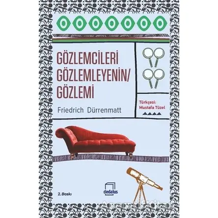 Gözlemcileri Gözlemleyenin Gözlemi - Friedrich Dürrenmatt - Dedalus Kitap