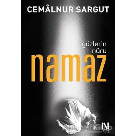 Gözlerin Nuru Namaz - Cemalnur Sargut - Nefes Yayıncılık