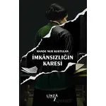 İmkansızlığın Karesi - Hande Nur Kurtulan - Linza Yayınları
