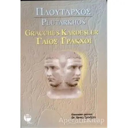 Gracchus Kardeşler - Plutarkhos - Belge Yayınları