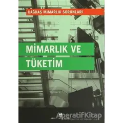 Mimarlık ve Tüketim - Kolektif - Boyut Yayın Grubu