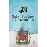 Selvi Boylum Al Yazmalım - Cengiz Aytmatov - Ketebe Yayınları