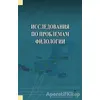 İssledovaniya Po Problemam Filologii - Ayabek Bayniyazov - Grafiker Yayınları