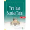 Türk İslam Sanatları Tarihi - El Kitabı - Nurşen Özkul Fındık - Grafiker Yayınları