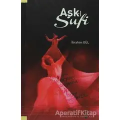 Aşk-ı Sufi - İbrahim Gül - Grafiker Yayınları