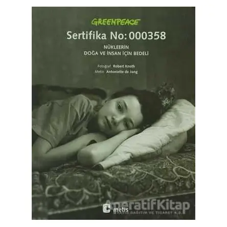 Greenpeace - Sertifika No: 000358 - Antoniette de Jong - Metis Yayınları