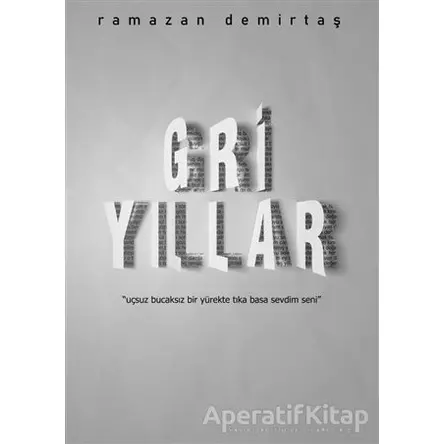 Gri Yıllar - Ramazan Demirtaş - Gürer Yayınları