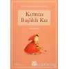 Kırmızı Başlıklı Kız - Grimm Kardeşler - Arkadaş Yayınları