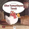 Altın Yumurtlayan Tavuk - Grimm Kardeşler - Almidilli