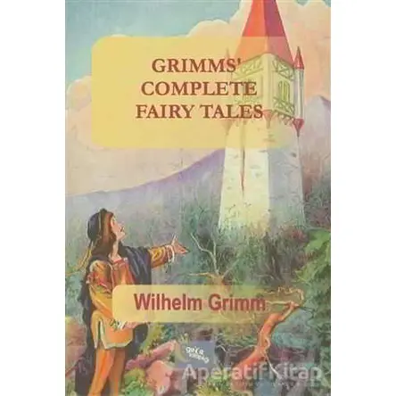 Grimms Complete Fairy Tales - Wilhelm Grimm - Gece Kitaplığı