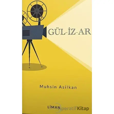 Gü-Li-Zar - Muhsin Asilkan - Liman Yayınevi