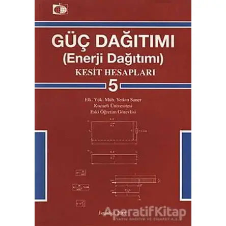 Güç Dağıtımı 5 / Kesit Hesapları - Yetkin Saner - Birsen Yayınevi