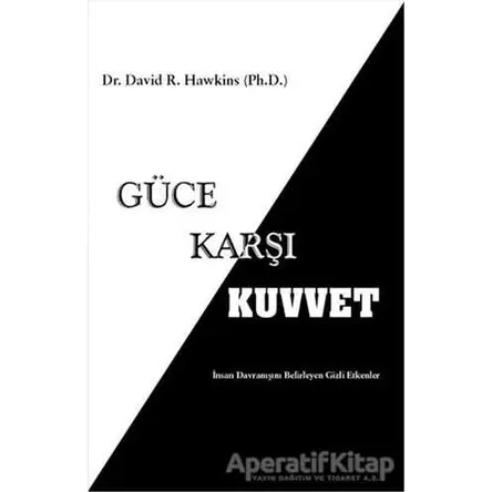 Güce Karşı Kuvvet - David R. Hawkins - Butik Yayınları