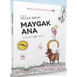 Maygak Ana - Bilge Kutad Anlatıyor 6 - Gülşen Ünüvar - Ötüken Çocuk Yayınları