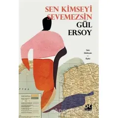 Sen Kimseyi Sevemezsin - Gül Ersoy - Doğan Kitap