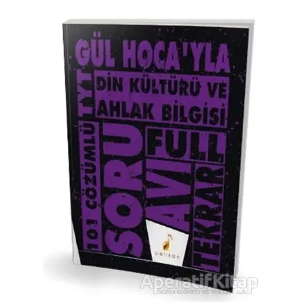 Gül Hocayla TYT Din Kültürü ve Ahlak Bilgisi Soru Avı 101 Çözümlü Soru