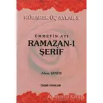 Ümmetin Ayı Ramazan-ı Şerif - Adem Şenel - Tekbir Yayınları