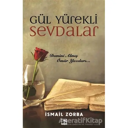 Gül Yürekli Sevdalar - İsmail Zorba - Çınaraltı Yayınları