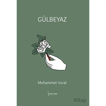 Gülbeyaz - Muhammet Vural - İkinci Adam Yayınları