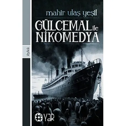 Gülcemal İle Nikomedya - Mahir Ulaş Yeşil - Yar Yayınları