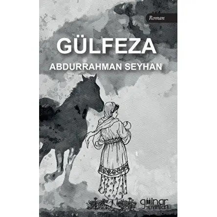 Gülfeza - Abdurrahman Seyhan - Gülnar Yayınları