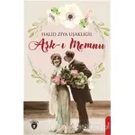 Aşk-ı Memnu - Halid Ziya Uşaklıgil - Dorlion Yayınları