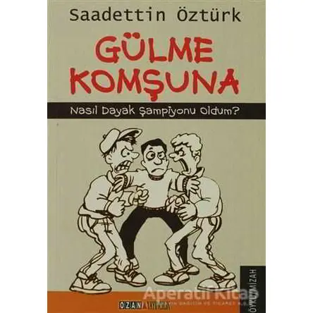 Gülme Komşuna - Sadettin Öztürk - Ozan Yayıncılık