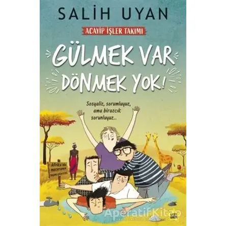 Gülmek Var Dönmek Yok - Acayip İşler Takımı - Salih Uyan - Carpe Diem Kitapları