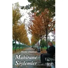 Mahirane Söylemler - Mahir Odabaşı - Gülnar Yayınları