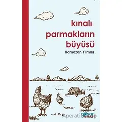 Kınalı Parmakların Büyüsü - Ramazan Yılmaz - Gülnar Yayınları