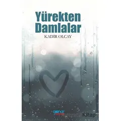 Yürekten Damlalar - Kadir Olcay - Gülnar Yayınları