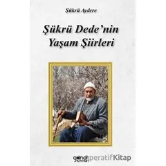 Şükrü Dede’nin Yaşam Şiirleri - Şükrü Aydere - Gülnar Yayınları