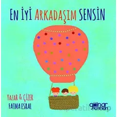 En İyi Arkadaşım Sensin - Fatma Esral - Gülnar Yayınları