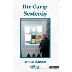 Bir Garip Sesleniş - Ahmet Sandal - Gülnar Yayınları