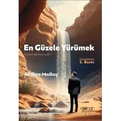 En Güzele Yürümek Mihenk Taşı Düşünceler” - Ali Rıza Malkoç - Gülnar Yayınları