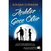 Aşıklar Gece Ölür - Gülşah Elikbank - Doğan Kitap