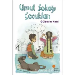 Umut Sokağı Çocukları - Gülsevin Kıral - Günışığı Kitaplığı