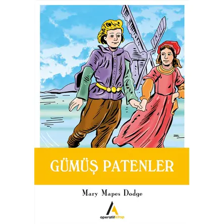 Gümüş Patenler - Mary Mapes Dodge - Aperatif Kitap Yayınları