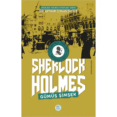 Gümüş Şimşek - Sherlock Holmes - Maviçatı Yayınları