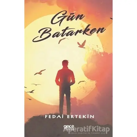 Gün Batarken - Fedai Ertekin - Gece Kitaplığı