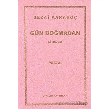 Gün Doğmadan - Sezai Karakoç - Diriliş Yayınları