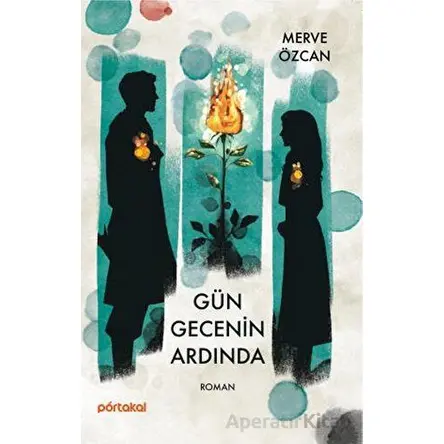 Gün Gecenin Ardında - Merve Özcan - Portakal Kitap