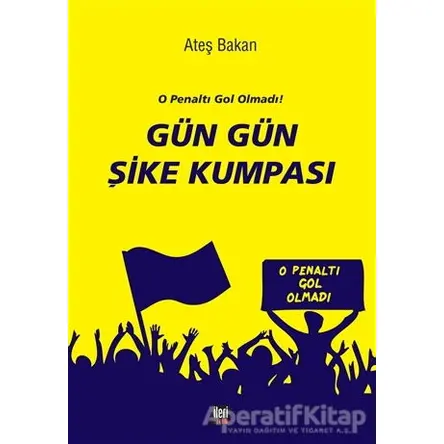 Gün Gün Şike Kumpası - Ateş Bakan - İleri Yayınları