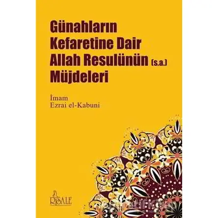 Günahların Kefaretine Dair Allah Resulünün (s.a.) Müjdeleri