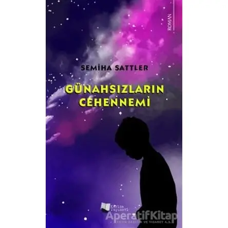 Günahsızların Cehennemi - Semiha Sattler - Karina Yayınevi