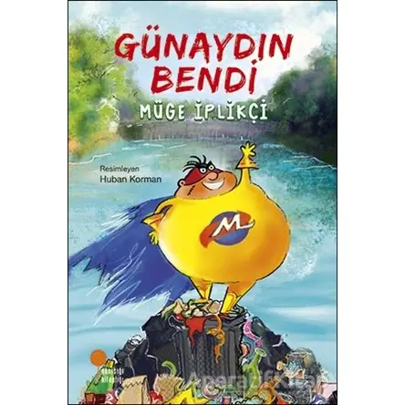 Günaydın Bendi - Müge İplikçi - Günışığı Kitaplığı