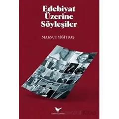 Edebiyat Üzerine Söyleşiler - Maksut Yiğitbaş - Günce Yayınları